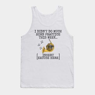 I Didn't Do Much Horn Practice, French Horn Brass Musician Tank Top